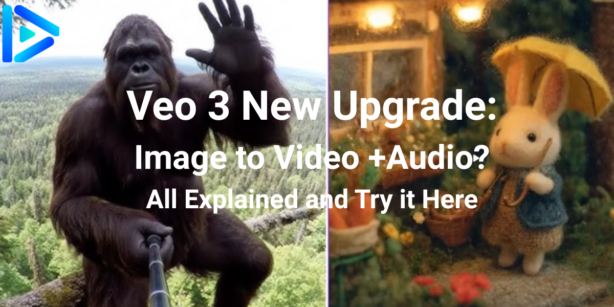 Veo 3 New Upgrade: Image to Video + Audio? All Explained and Try it Here