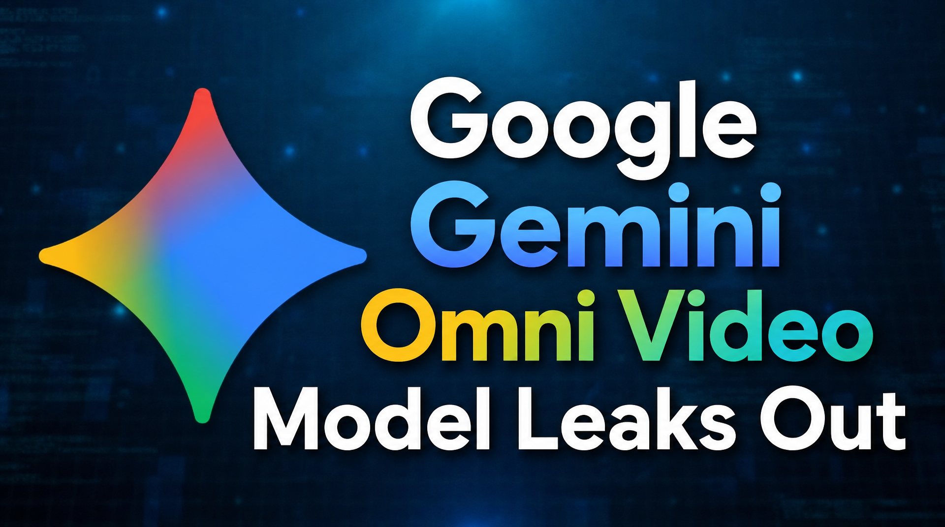 Google Gemini Omni Video Model Leak: Is This Veo 4 or Google’s Next AI Video Agent?